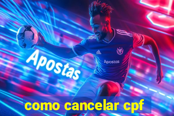 como cancelar cpf